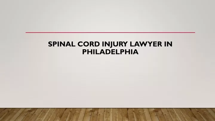 spinal cord injury lawyer in philadelphia