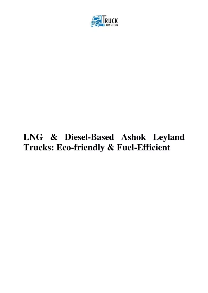 lng diesel based ashok leyland trucks