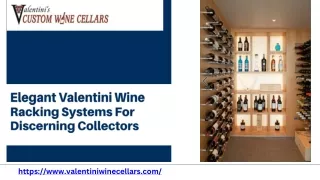 Experience Luxury Wine Display with Valentini Wine Racking Systems