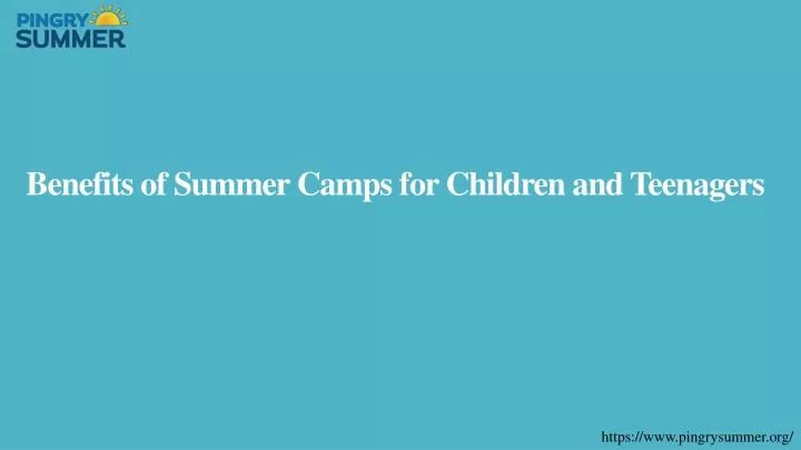 benefits of summer camps for children