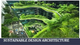 SUSTAINABLE DESIGN ARCHITECTURE