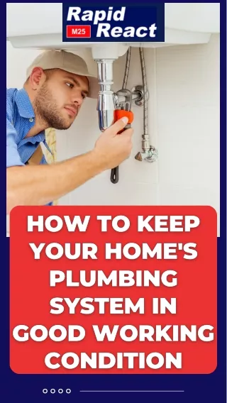 How to Keep Your Home's Plumbing System in Good Working Condition