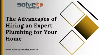 The Advantages of Hiring an Expert Plumbing for Your Home