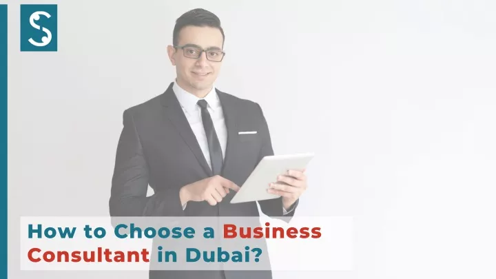 how to choose a business consultant in dubai