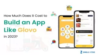 How Much Does it Cost to Build an App Like Glovo in 2023 | Zimble Code