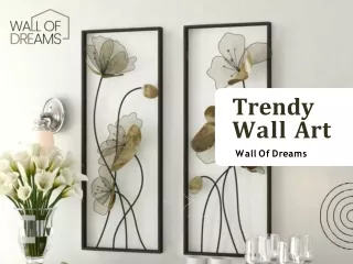 Trendy Wall Art | Wall Of Dreams