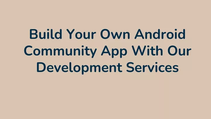 build your own android community app with