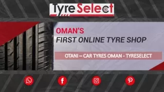 Otani 2023 - Car Tires Online - TyreSelect Oman