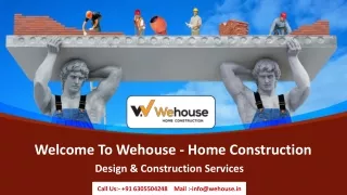 welcome to wehouse home construction design