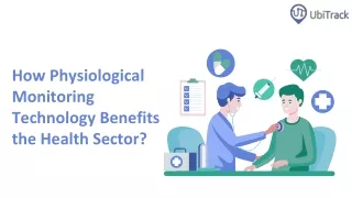 How Physiological Monitoring Technology Benefits the Health Sector