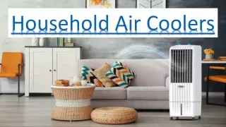 Household Air Coolers: The Perfect Solution for Your Home Cooling Needs