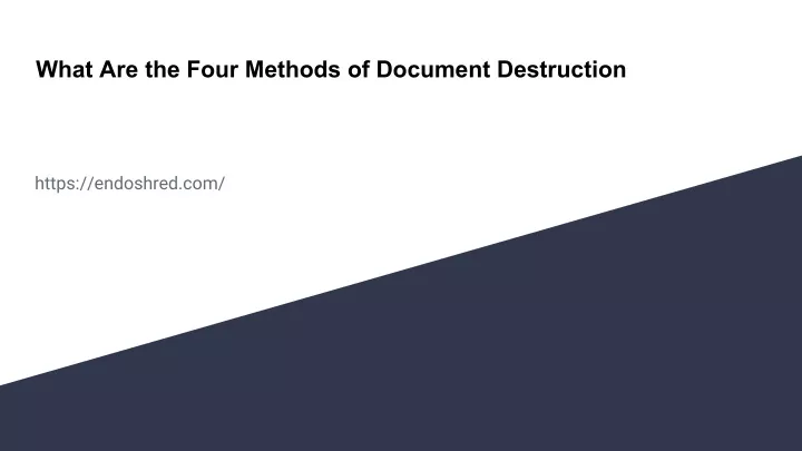 what are the four methods of document destruction