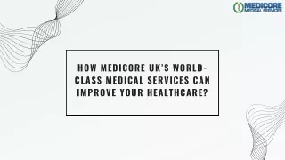 How Medicore UK’s World-Class Medical Services Can Improve Your Healthcare