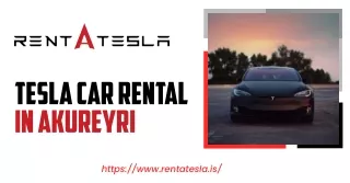 Experience the Future of Transportation with Tesla Car Rental in Akureyri