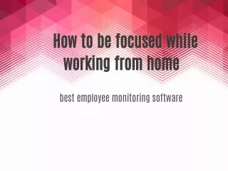 how to be focused while working from home