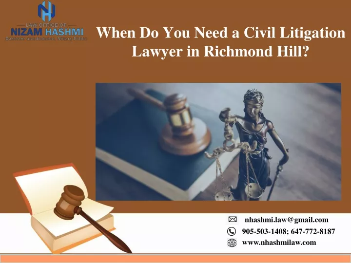 when do you need a civil litigation lawyer in richmond hill