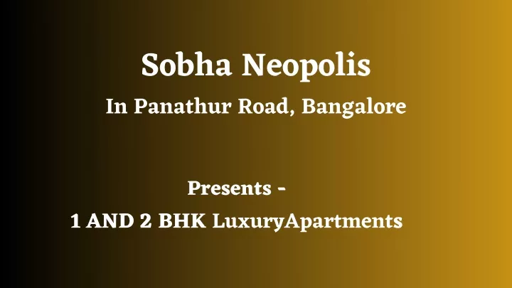 sobha neopolis in panathur road bangalore