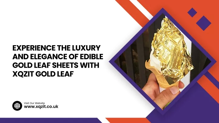 experience the luxury and elegance of edible gold