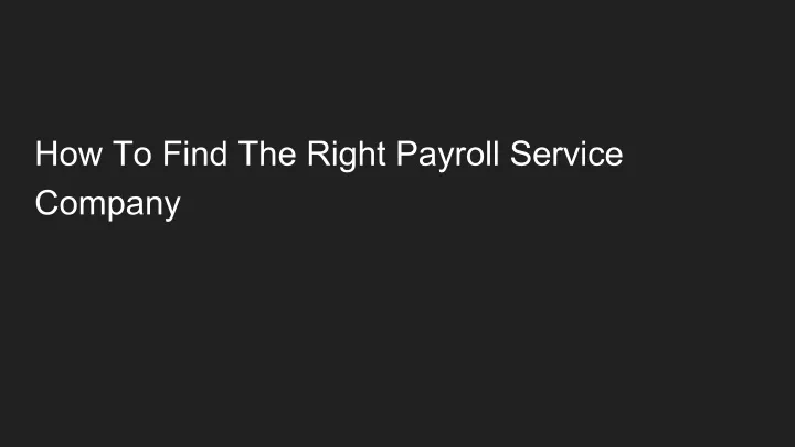 how to find the right payroll service company