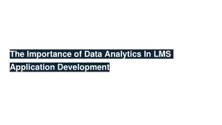 the importance of data analytics in lms application development