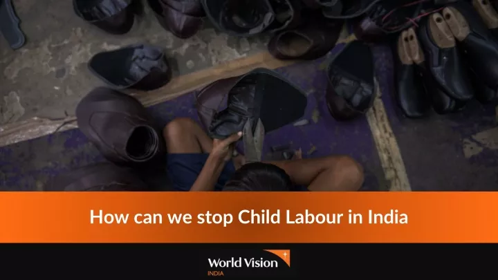 how can we stop child labour in india