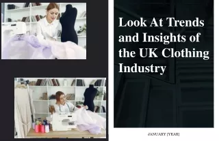 Look At Trends and Insights of the UK Clothing Industry
