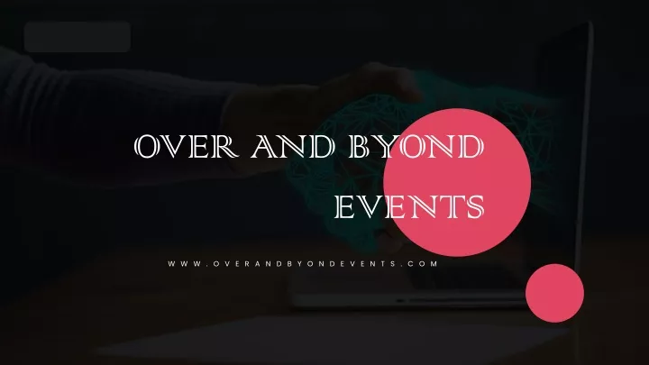 over and byond events