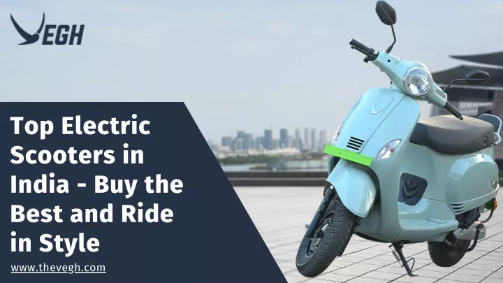 top electric scooters in india buy the best