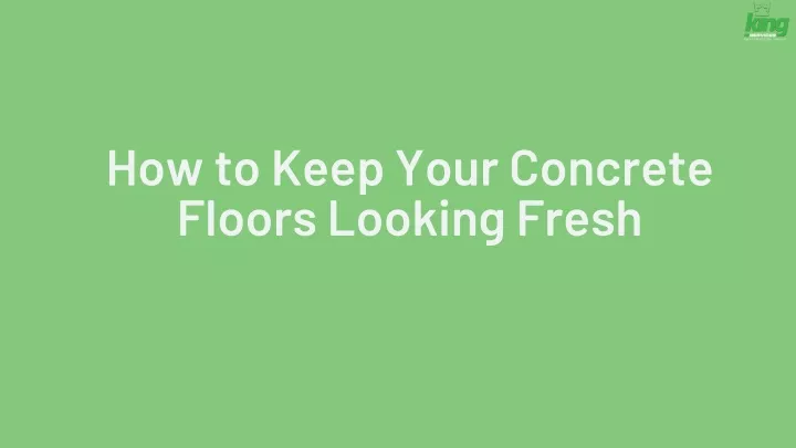 how to keep your concrete floors looking fresh