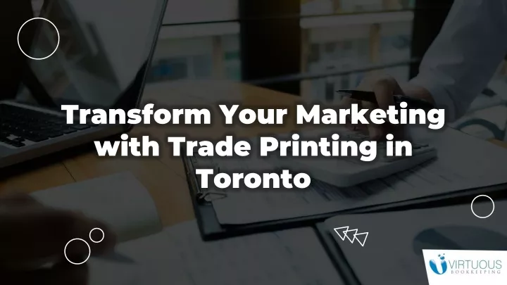 transform your marketing with trade printing