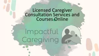 Licensed Caregiver Consultation Services and Courses Online