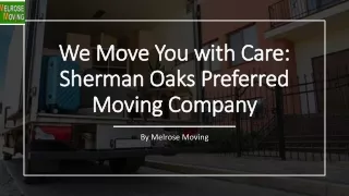 We Move You with Care Sherman Oaks Preferred Moving Company