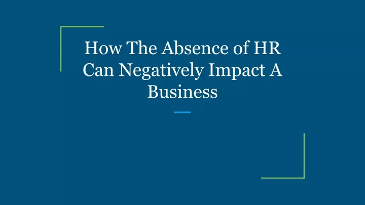 how the absence of hr can negatively impact
