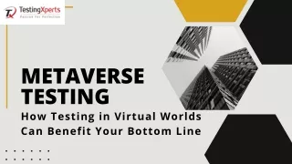 Metaverse Testing: How Testing in Virtual Worlds Can Benefit Your Bottom Line