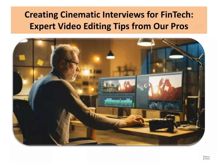 creating cinematic interviews for fintech expert video editing tips from our pros