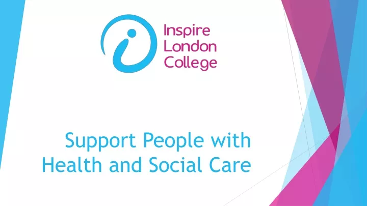 support people with health and social care