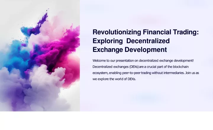 revolutionizing financial trading exploring decentralized exchange development