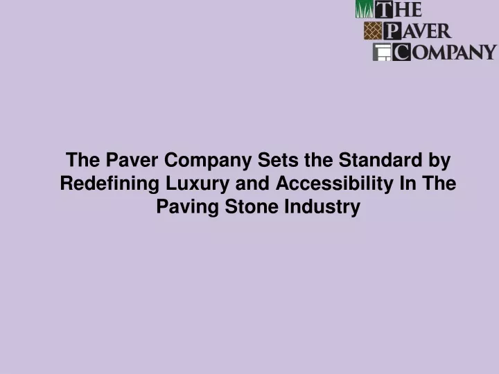 the paver company sets the standard by redefining