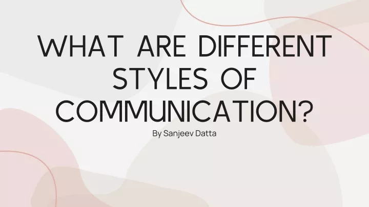 what are different styles of communication