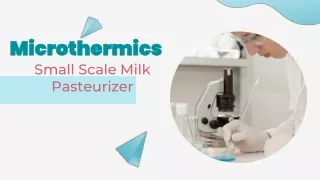 Introducing Microthermics Small Scale Milk Pasteurizer