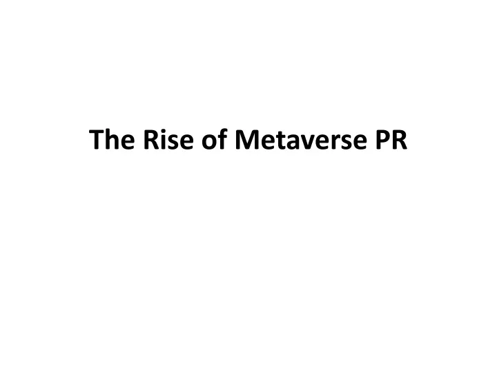 the rise of metaverse pr