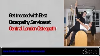Get treated with best Osteopathy Services at Central London Osteopath!
