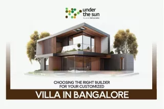 Choosing the Right Builder for Your Customized Villa in Bangalore
