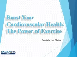 Boost Your Cardiovascular Health -The Power of Exercise