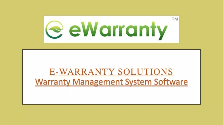 e warranty solutions w arranty m anagement s ystem s oftware