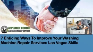 7 Enticing Ways To Improve Your Washing Machine Repair Services Las Vegas Skills