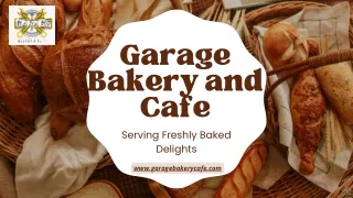 Garage Bakery and Cafe