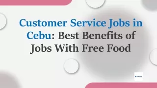 Customer Service Jobs in Cebu: Best Benefits of Jobs with Free Food