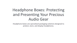 Headphone Boxes