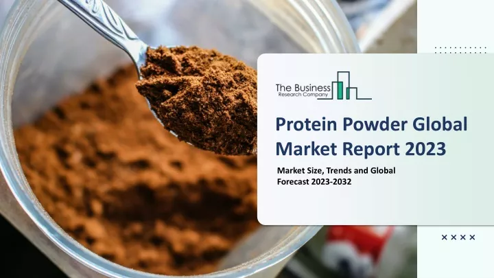 protein powder global market report 2023